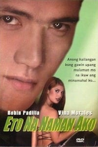 Eto Na Naman Ako (2000)