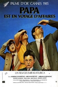 Papa est en voyage d'affaires (1985)