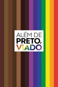 Além de Preto, Viado