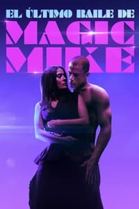 Poster de Magic Mike: El último baile