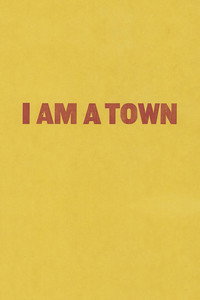 Постер фильма «I Am A Town (2020)» — (1 из 3)