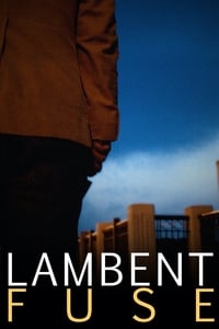 Lambent Fuse (2011)