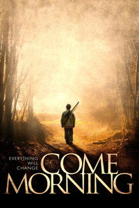 Постер фильма «Come Morning (2012)» — (4 из 8)