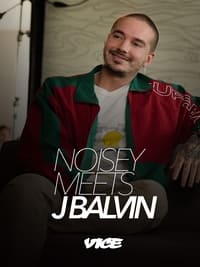 Noisey meets J Balvin - 2019