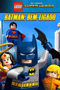 LEGO DC Super-Heróis: Batman Bem-Ligado