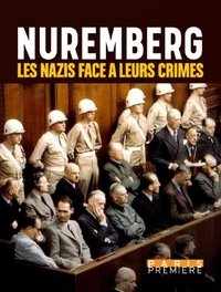 Poster de Le procès de Nuremberg : les Nazis face à leurs crimes