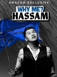 Hassam: Why Me? - 2022