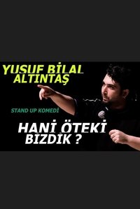 Poster de Yusuf Bilal Altıntaş - Hani Öteki Bizdik?