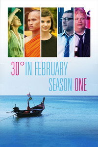 30 Degrees in February - Season 1 Episode Guide