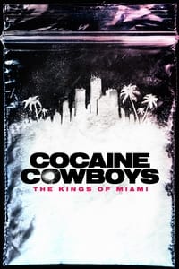 Cover of Cocaine Cowboys: The Kings of Miami