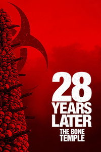 Постер фильма «28 лет спустя: Храм костей (2026)» — (53 из 157)