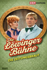 Poster de Löwinger-Bühne: Die Zeitungsbraut