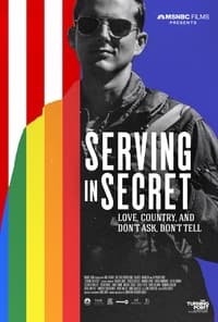 Serving in Secret: Love, Country, and Don\'t Ask, Don\'t Tell - 2023