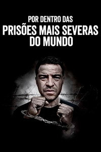 Por Dentro Das Prisões Mais Severas Do Mundo S07E04
