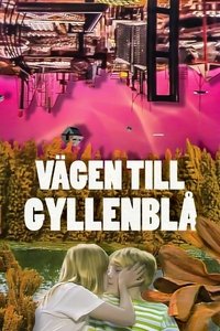 Vägen till Gyllenblå! (1985)