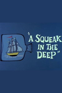 Постер мультфильма «A Squeak in the Deep (1966)» — (2 из 4)