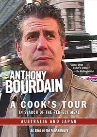 Anthony Bourdain: A Cook's Tour - Australia and Japan