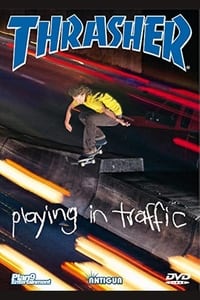 Thrasher - Playing in Traffic (2002)