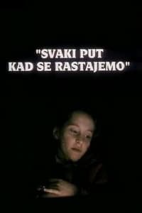 Svaki put kad se rastajemo (1997)