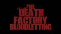 The Death Factory : Bloodletting