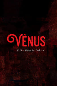 Vênus – Filó a fadinha lésbica (2017)
