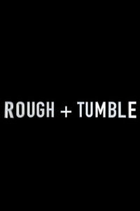 Imagem do Filme Rough & Tumble