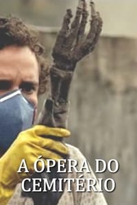 A Ópera do Cemitério (2013)