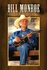 Poster de Bill Monroe: Father of Bluegrass Music