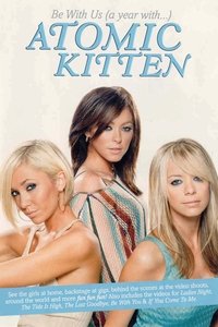 Poster de Atomic Kitten - Be With Us A Year With Atomic Kitten