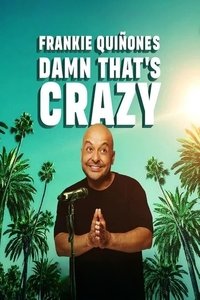 Poster de Frankie Quiñones: Damn That's Crazy