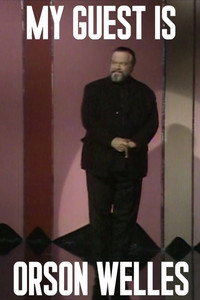 My Guest is Orson Welles