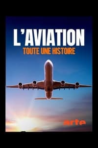 copertina serie tv L%27aviation%2C+toute+une+histoire 2022