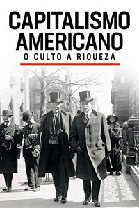 Capitalismo Americano O Culto a Riqueza [L] S01E03