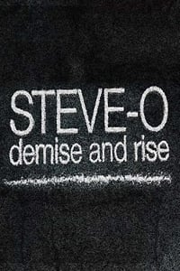 Steve-O: Demise and Rise (2009)