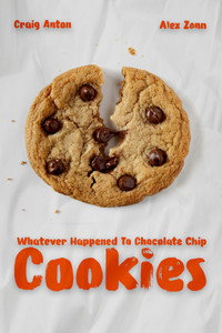 Whatever Happened To Chocolate Chip Cookies subtitle poster