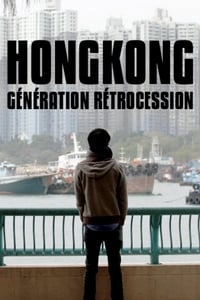 Hong Kong: Génération rétrocession