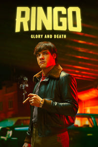 tv show poster Ringo.+Glory+and+Death 2023