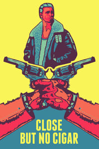 Close But No Cigar (2017)