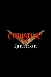 Christine: Ignition