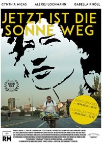 Jetzt ist die Sonne weg (2016)