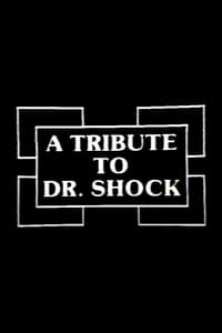 A Tribute to Dr. Shock (1980)