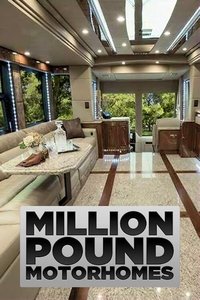 Million Pound Motorhomes - Season 1