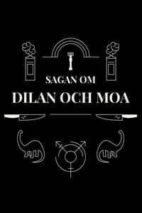 Sagan om Dilan och Moa (2018)