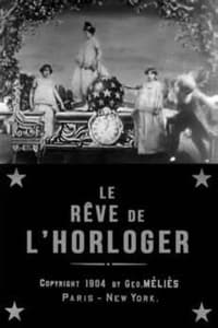 Le Rêve de l’horloger (1904)