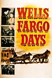 Постер фильма «Wells Fargo Days (1944)» — (3 из 4)