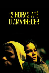 Imagem do Filme 12 Horas Até o Amanhecer