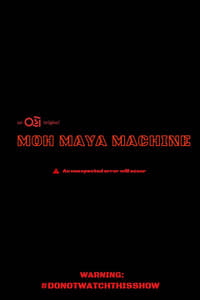 Moh Maya Machine (2022)