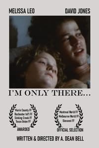 Poster de I'm Only There...