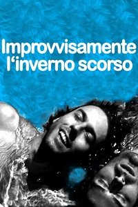 Improvvisamente l'inverno scorso (2008)