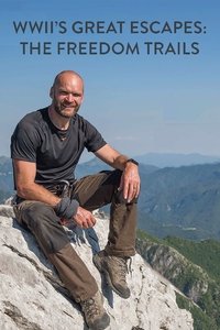 WWII's Great Escapes: The Freedom Trails - Season 1